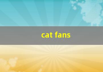 cat fans